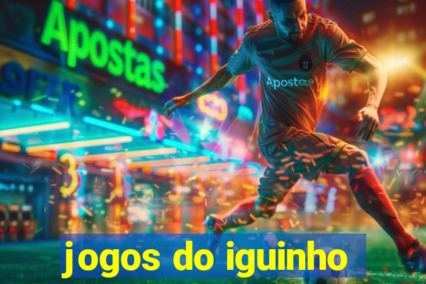 jogos do iguinho